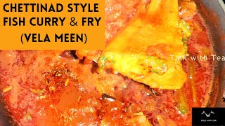 Fish Curry(Vela Meen) Recipe|Traditional Fish Curry \u0026 Fish Fry Cooking in Chettinad Style#Fishycurry