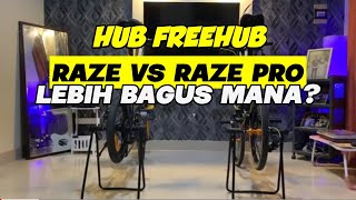 Hub Freehub Raze VS Raze Pro. Nonton Ini Sebelum Membeli ~ iDuy Vlog