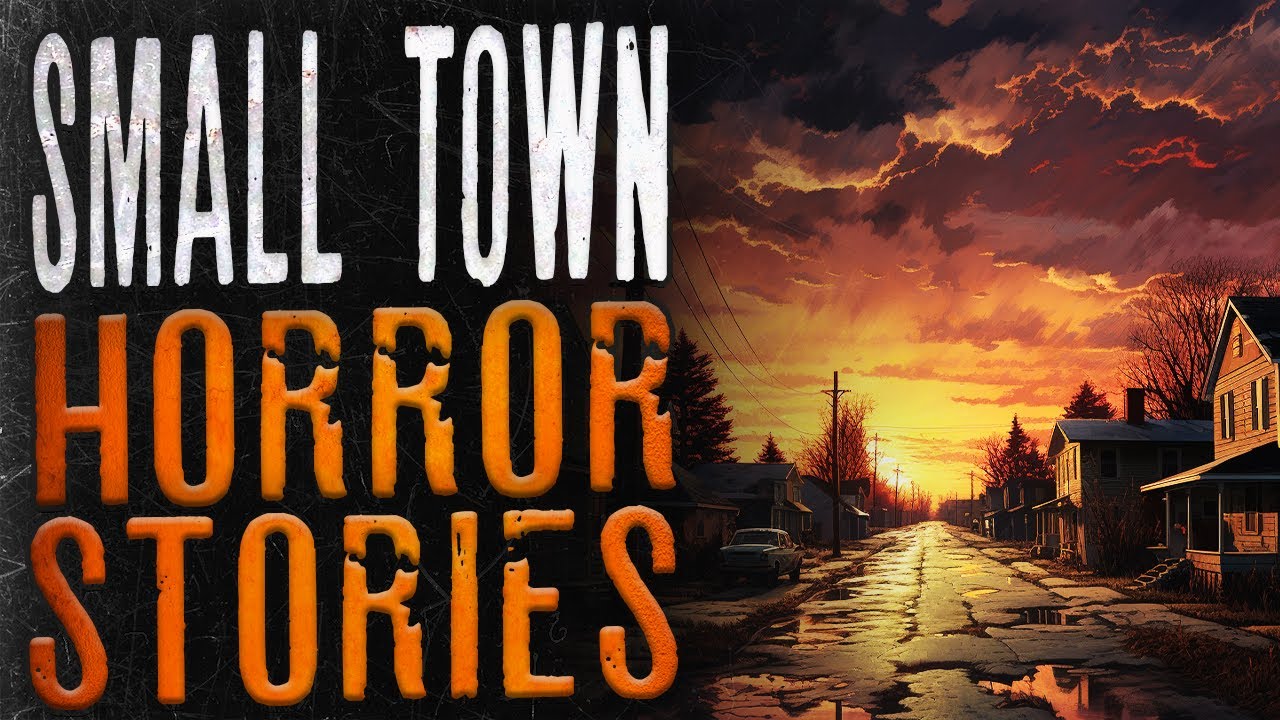 5 Scary Small Town Horror Stories Youtube