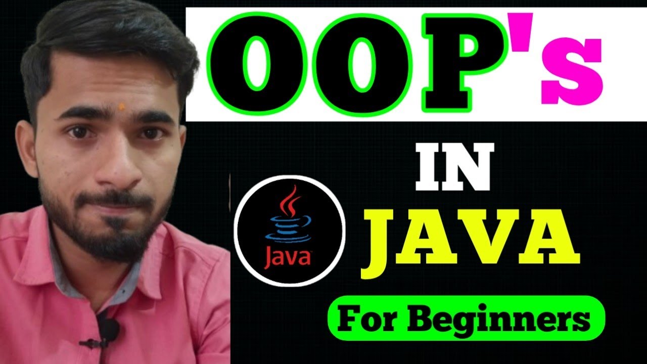Oops In Java Class Object 4 Pillars Of Oops Aadiandjava Youtube