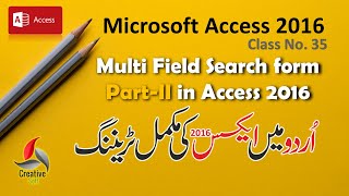 How to Create a Multi Field Search Form Part-II -- Access 2016 in simple Urdu language