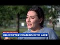 'My heart dropped' Helicopter crashes into lake just yards away from family's boat