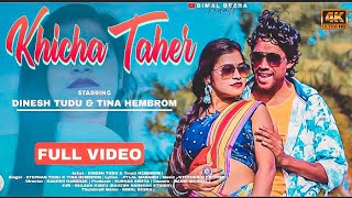 KHICHA TAHER || DINESH TUDU || TINA HEMBROM || DEAR ANITA || STEPHAN TUDU || NEW SANTALI FULL VIDEO