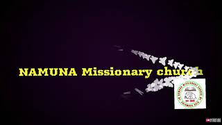 Namuna missionary church present Focus on God by Pastor Titas