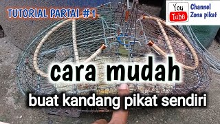 Tutorial kandang pikat part 1