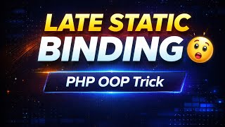 Late Static Binding in PHP (With Example)