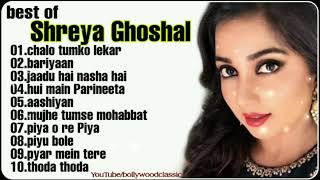 Best of Shreya Ghoshal ।। hindi songs non-stop ।। audio jukebox ।। bollywood classic
