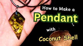 How to make a Coconut Shell Resin pendant | DIY Resin craft tutorial