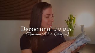 DEVOCIONAL DO DIA | Romanos 5:1 + Oração (Giovanna Paullino)