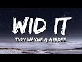 Tion Wayne & ArrDee -Wid It (Lyrics)