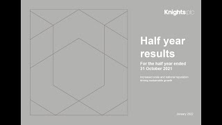 Knights (KGH) interim results presentation - January 2022