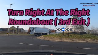 Turn Right At The Roundabout ( 3rd Exit ) | How To Deal With Roundabouts | Driving Test Tips