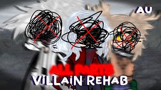 ||Villain Rehab||AU!||ALL PARTS||MHA||GCMM||