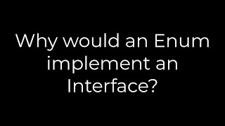 Java :Why would an Enum implement an Interface?(5solution)