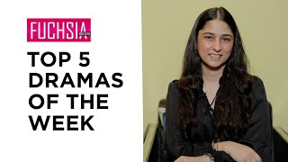 Top 5 Dramas Of The Week | Ishq Murshid | Jaan e Jahan | Actor of the week | Director of the week