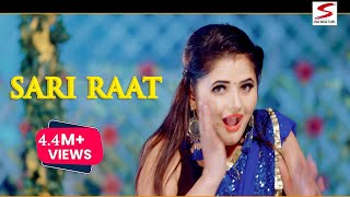 New Haryanvi Songs Haryanavi 2021 - Sari Raat - Raju Punjabi - Anjali Raghav -Sheenam Katholic sapna