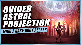 Astral Projection: A Complete Guide For Mind Awake Body Asleep
