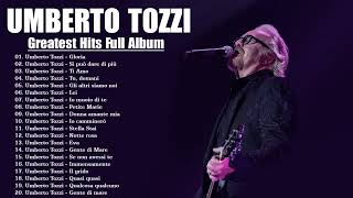 The Best of Umberto Tozzi - Umberto Tozzi Greatest Hits 2024 - Ti Amo, Gloria, Stella Stai