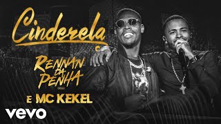 Rennan da Penha, MC Kekel - Cinderela (Ao Vivo)