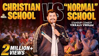 Christian School VS Normal School Standup Comedy | Vikkals