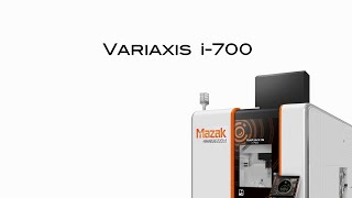 VARIAXIS i-700 : 同時5軸加工・高精度多面加工マシニングセンタ