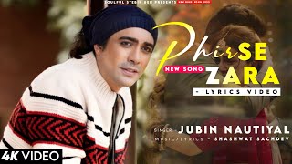 Phir Se Zara (Lyrics) - Jubin Nautiyal | Attack | Shashwat Sachdev | New Song 2022