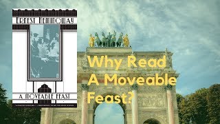 Why Read A Moveable Feast by Ernest Hemingway? A Short Review