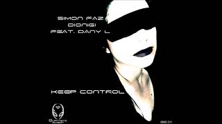 Simon Faz \u0026 Dionigi feat  Dany L   Keep Control Babert Remix