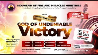 GOD OF UNDENIABLE VICTORY: Night of Wonders and Healing 17TH JANUARY 2025