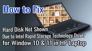Fix HP Laptop That Won't Show HDD due to Intel Rapid Storage Technology Driver for Window 10