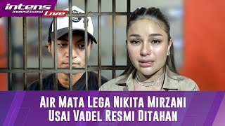 Sambil Meneteskan Air Mata, Nikita Mirzani Ungkap Kelegaannya Karena Vadel Resmi Ditahan