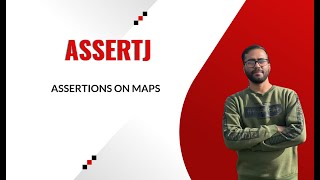 4. AssertJ: Assertions on Maps