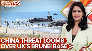 UK's Military Base in Brunei At 'Substantial Risk' From China | GRAVITAS