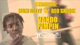 HBM Deezy X Beo Smook - Vando Pimpin  (Official Video) Shot By @CartazeFilms