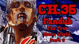 [The True Man's World: Part 3] Steel Ball Run: Chapter 35 (Fan Dub)