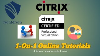 Citrix Introduction - 1 On 1 Online Sessions | Tutorials