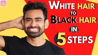 White Hair to Black Hair Naturally in 5 Steps (Effective Ayurvedic Routine)