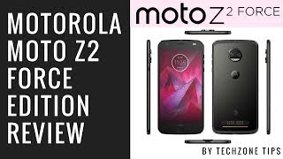 Motorola Moto Z2 Force Edition Review