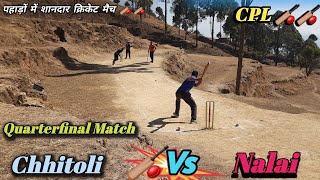 Chhitoli Vs Nalai || 3rd Quarterfinal Cricket Match || Chhitoli Premier League🏏 || CPL || Manoj Star