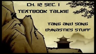 Ch. 12 sec. 1 Textbook Talkie: Tang & Song Dynasties Stuff