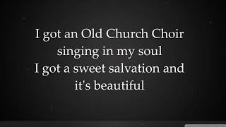 Zach Williams-Old Church Choir Lyrics video