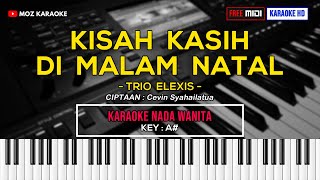 KISAH KASIH DI MALAM NATAL - NADA WANITA | FREE MIDI | KARAOKE POP NATAL | KARAOKE HD | MOZ KARAOKE