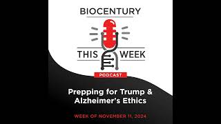 Ep. 264 - Prepping for Trump & Alzheimer's Ethics