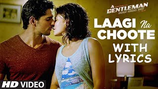 Laagi Na Choote Full Song  With Lyrics  | A Gentleman | Sidharth |Jacqueline | Arijit Singh |Shreya