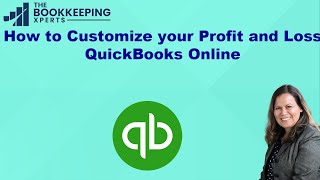 How to Customize your Profit and Loss in QuickBooks Online