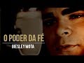 O PODER DA FÉ | CLIPE OFICIAL | GIESLEY MOTA