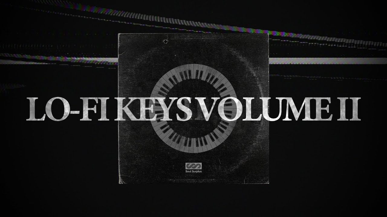 Lo Fi Keys Volume Ii Loop Pack Youtube