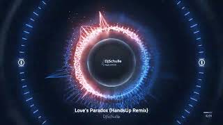 DjSchulle - Love Paradox (HandsUp Remix)