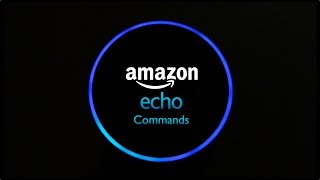 25 Cool Amazon Echo Commands You Can Use Outside US and UK
