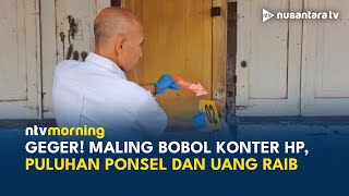 Gempar! Konter HP di Magetan Dibobol Maling, Polisi Lakukan Investigasi | NTV MORNING